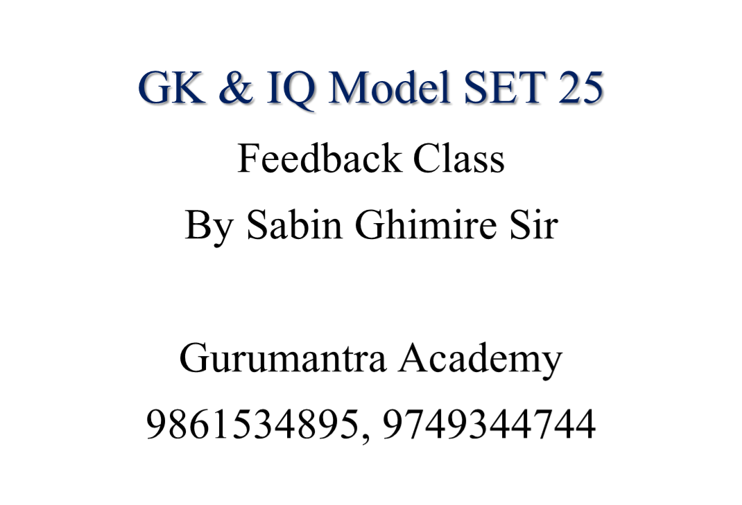 GK & IQ Model SET 25 Feedback Class By Sabin Ghimire Sir